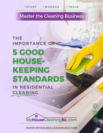 The Importance of 5 Good Housekeeping Standards in Residential Cleaning