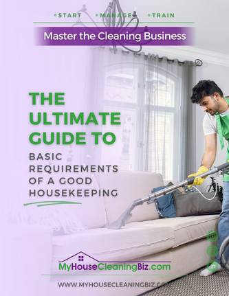 The Ultimate Guide to Basic Requirements of a Good Housekeeping