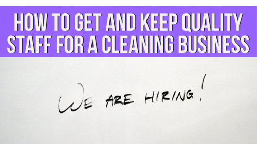 How to Stay Fully Staffed in Your Cleaning Business