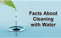 Cleaning with Water&##x3a; What You Need to Know