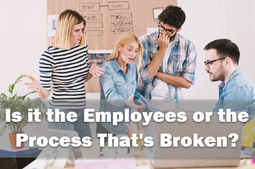 Are you blaming employees when you should fix the system instead&##x3f;